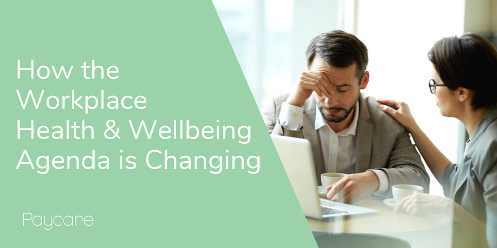 How the Workplace Health & Wellbeing Agenda is Changing