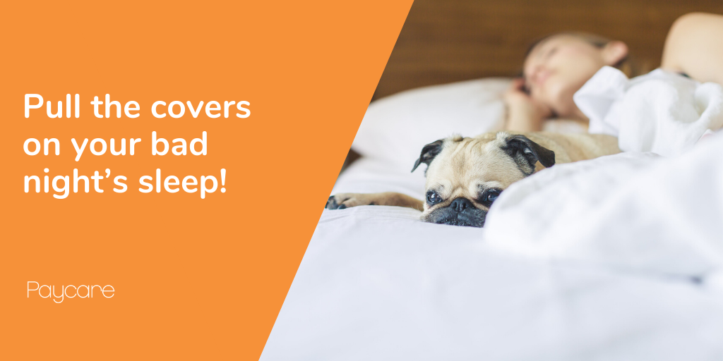 Pull the covers on your bad night’s sleep!