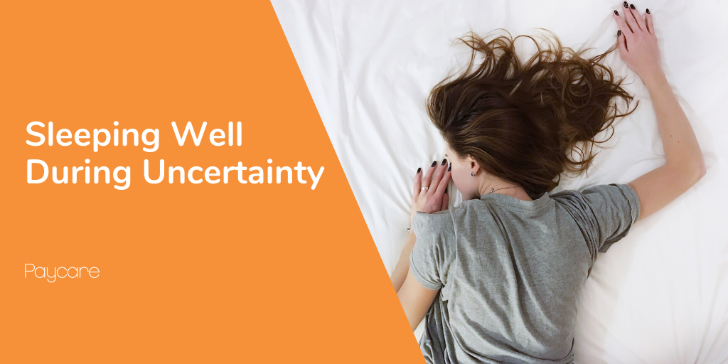 Sleeping Well During Uncertainty