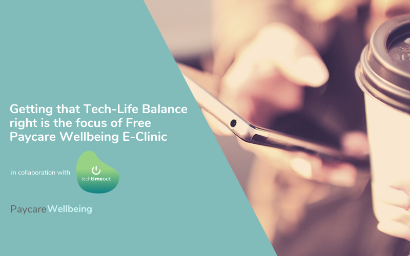 Getting that Tech-Life Balance right is the focus of free e-clinic