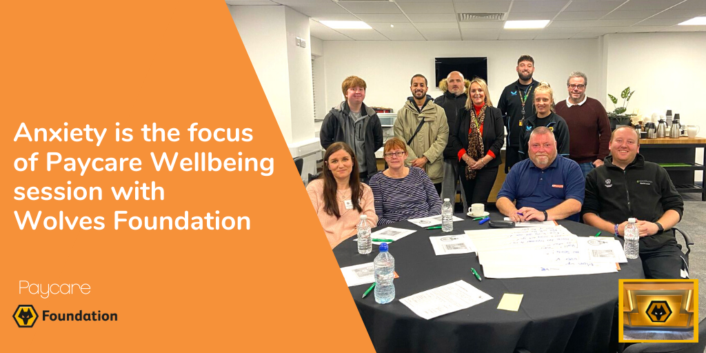 Anxiety is the focus of Paycare Wellbeing session with Wolves Foundation