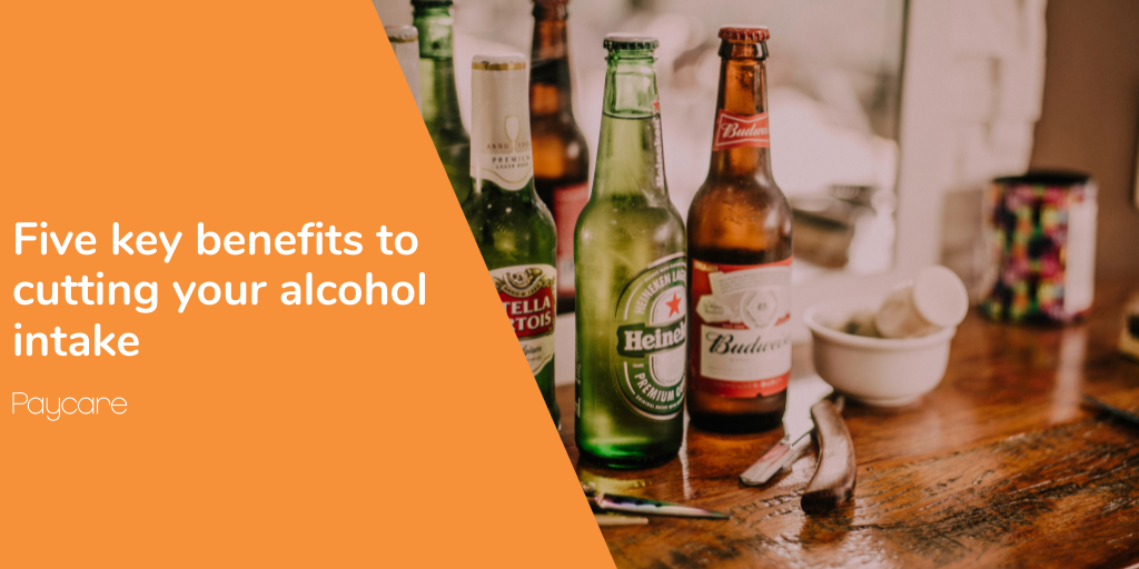 Five key benefits to cutting your alcohol intake