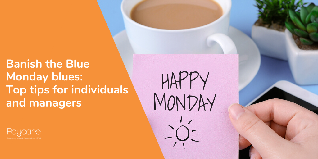 Banish the Blue Monday blues: Top tips for individuals and managers