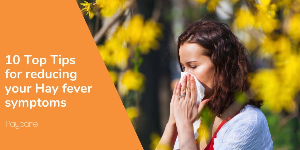 10 Top Tips for reducing your Hay fever symptoms
